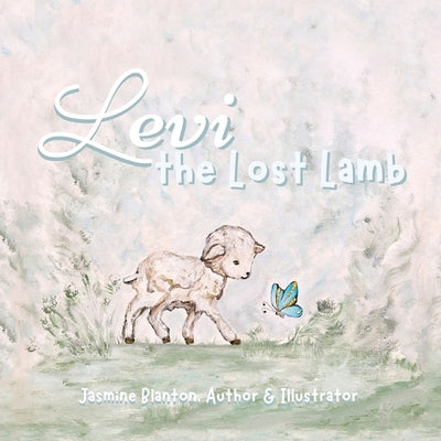 Levi the Lost Lamb by Blanton, Jasmine