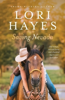 Saving Nevada: One Woman, One Wild Horse, One Hundred Days to Save Each Other Paperback Seaquine Publishing
