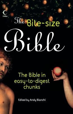 The Bite-size Bible: The story of the bible in easy-to-digest chunks Bible Collins