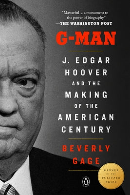 G-Man (Pulitzer Prize Winner): J. Edgar Hoover and the Making of the American Century Paperback Penguin Books