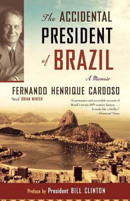 The Accidental President of Brazil: A Memoir Paperback PublicAffairs