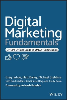 Digital Marketing Fundamentals: Omcp's Official Guide to Omca Certification Paperback Wiley