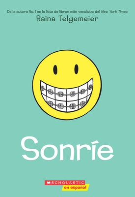 Sonríe (Smile) by Telgemeier, Raina
