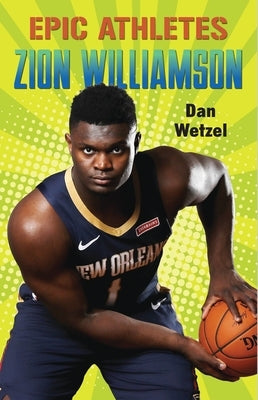 Epic Athletes: Zion Williamson Paperback Square Fish
