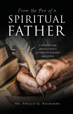 From the Pen of a Spiritual Father Bible Xulon Press