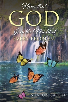 Know that GOD Is in the Midst of EVERY PROBLEM Paperback Christian Faith