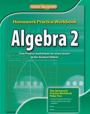 Algebra 2 Homework Practice Workbook Paperback McGraw-Hill/Glencoe