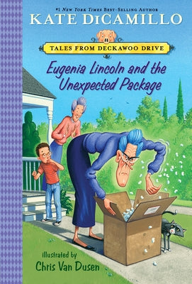 Eugenia Lincoln and the Unexpected Package: Tales from Deckawoo Drive, Volume Four (a Quirky Early Chapter Book of Surprise, Self-Discovery, and the A Paperback Candlewick Press (MA)