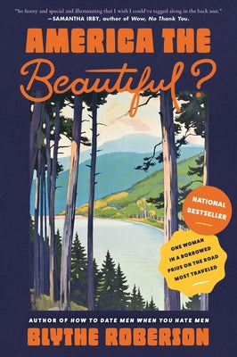 America the Beautiful?: One Woman in a Borrowed Prius on the Road Most Traveled Paperback Harper Perennial