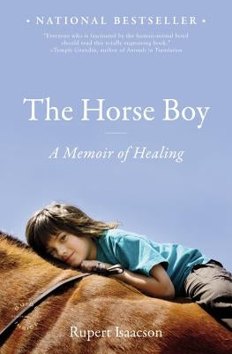 The Horse Boy: A Memoir of Healing Back Bay Books