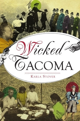 Wicked Tacoma Paperback History Press