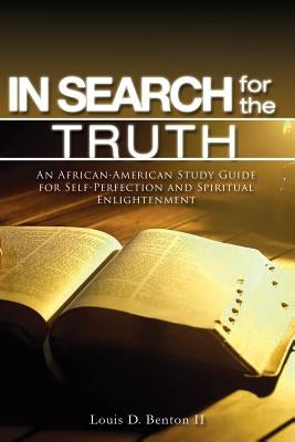 In Search for the Truth Bible Page Publishing, Inc.