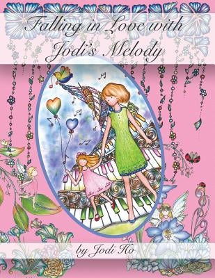 Falling in Love with Jodi's Melody: Adult Coloring Book Paperback Global Doodle Gems