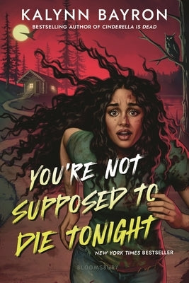 You're Not Supposed to Die Tonight Paperback Bloomsbury YA