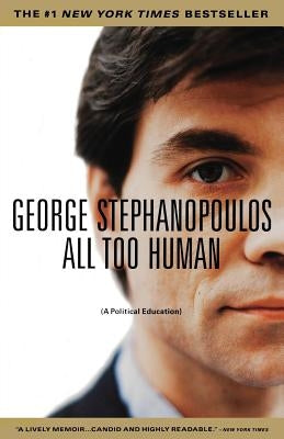 All Too Human: A Political Education Paperback Back Bay Books