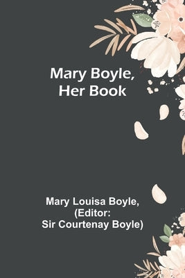 Mary Boyle, Her Book Paperback Alpha Edition