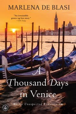 A Thousand Days in Venice: An Unexpected Romance Algonquin Books