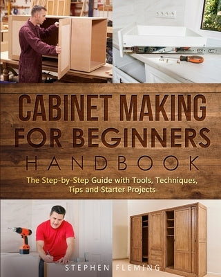 Cabinet making for Beginners Handbook Paperback Stephen Fleming