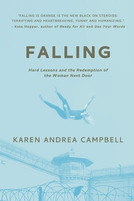 Falling: Hard Lessons and the Redemption of the Woman Next Door Bookbaby