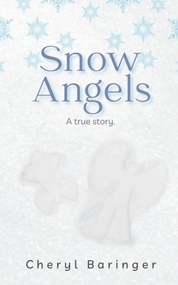 Snow Angels: A true story. Paperback Tri-Cat Publishing