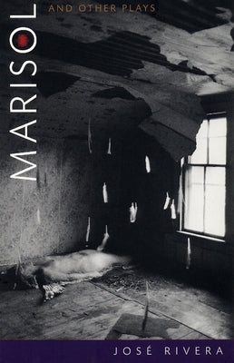 Marisol and Other Plays Paperback Theatre Communications Group