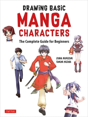 Drawing Basic Manga Characters: The Complete Guide for Beginners (the Easy 1-2-3 Method for Beginners) Paperback Tuttle Publishing