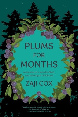 Plums for Months: Memories of a Wonder-Filled, Neurodivergent Childhood Paperback Forest Avenue Press