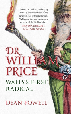 Dr William Price: Wales's First Radical Paperback Amberley Publishing