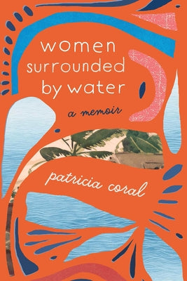 Women Surrounded by Water: A Memoir Paperback Mad Creek Books