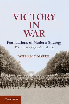 Victory in War by Martel, William C.