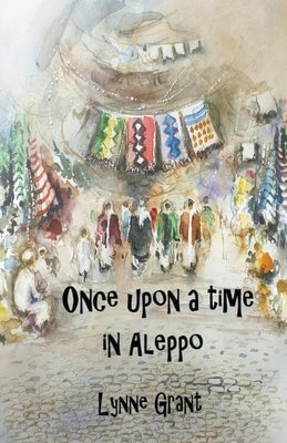 Once Upon a Time in Aleppo Paperback Marina Leybourne