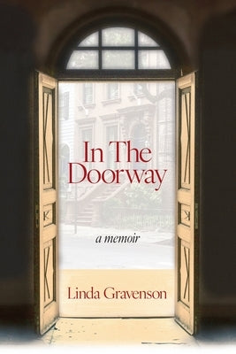 In the Doorway: a memoir: a memoir by Gravenson, Linda