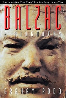 Balzac: A Life Paperback W. W. Norton & Company