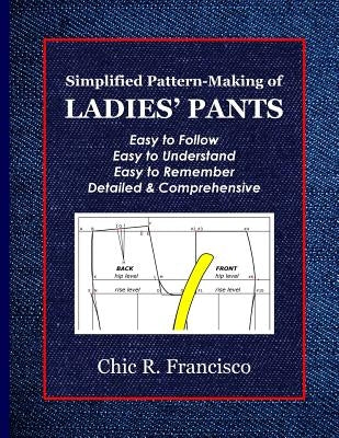 Simplified Pattern-Making of Ladies' Pants Paperback Golden Ideas Publishing House, Inc.
