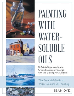 Painting with Water-Soluble Oils (Latest Edition) Paperback Echo Point Books & Media, LLC