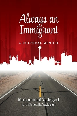 Always an Immigrant: A Cultural Memoir Paperback White River Press