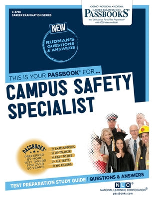 Campus Safety Specialist (C-3798): Passbooks Study Guide Volume 3798 Paperback Passbooks