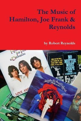 The Music of Hamilton, Joe Frank & Reynolds Paperback Lulu.com