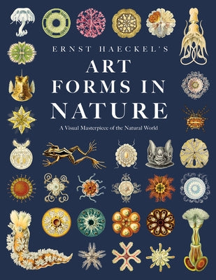 Ernst Haeckel's Art Forms in Nature: A Visual Masterpiece of the Natural World Paperback Art Meets Science