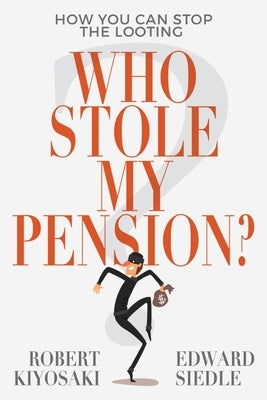 Who Stole My Pension?: How You Can Stop the Looting Paperback Plata Publishing