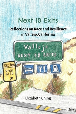 Next 10 Exits: Reflections on Race and Resilience in Vallejo, California Paperback Rabbit Roar