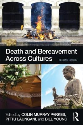 Death and Bereavement Across Cultures: Second Edition Paperback Routledge