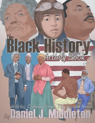 The Black History Activity Book: Articles, Coloring Pages, Puzzles, and More Paperback Unique Coloring