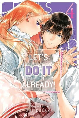 Let's Do It Already!, Vol. 4 Paperback Viz Media