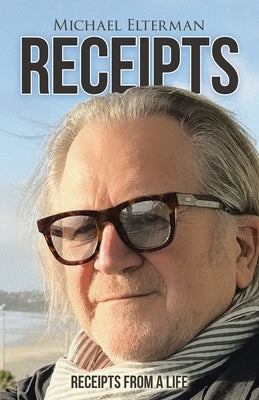 Receipts: Receipts from a Life Paperback Tellwell Talent