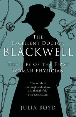 The Excellent Doctor Blackwell: The life of the first woman physician Lume Books