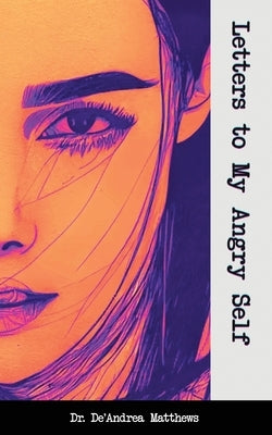 Letters to My Angry Self Paperback Claire Aldin Publications