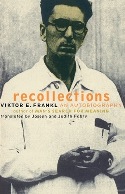 Viktor Frankl Recollections: An Autobiography Paperback Basic Books