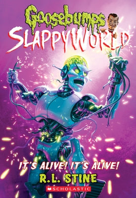 It's Alive! It's Alive! (Goosebumps Slappyworld #7): Volume 7 Paperback Scholastic Paperbacks