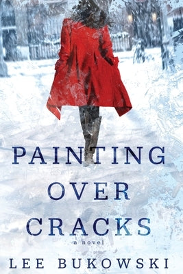 Painting Over Cracks by Bukowski, Lee